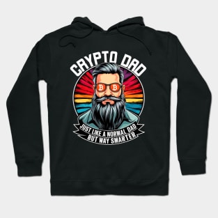 Crypto Dad Just Like a Normal Dad but Way smarter Hoodie